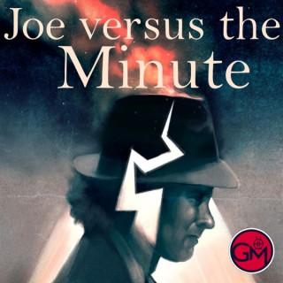 Joe vs the Minute