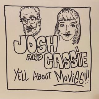 Josh and Cassie Yell About Movies!