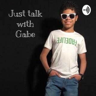 Just talk with Gabe