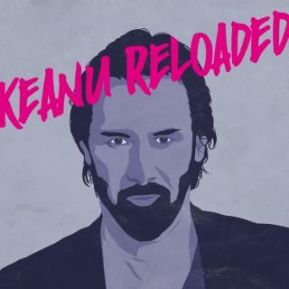 Keanu Reloaded