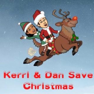 Kerri & Dan Save Christmas