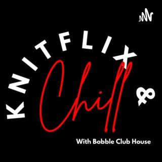 Knitflix And Chill