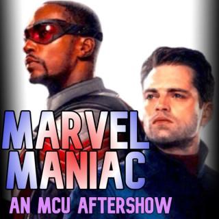 Marvel Maniac: An MCU AFTERSHOW