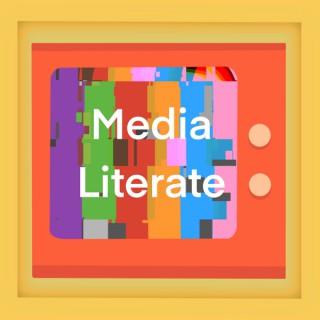 Media Literate
