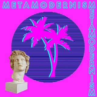 Metamodernism