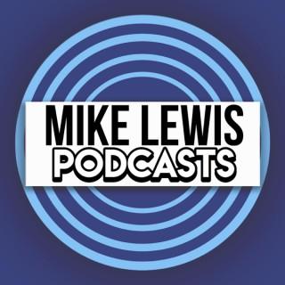 MIKE LEWIS PODCAST