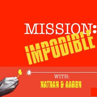Mission: Impodible - A Mission: Impossible TV Podcast