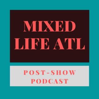 Mixed Life ATL: 'Mixed-ish' After-Show Review