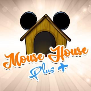 Mouse House Plus