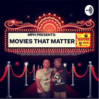 MPH Presents: Movies That Matter