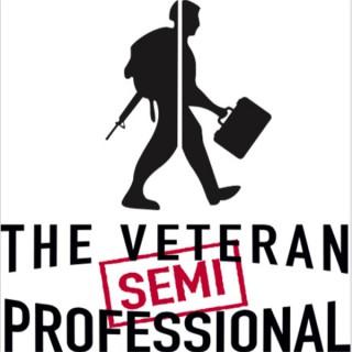 The Veteran (Semi) Professional