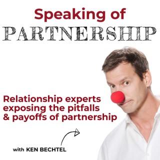 Speaking of Partnership:  Personal Stories of the Power and Payoffs of Partnership
