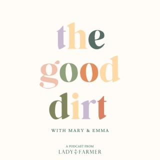 The Good Dirt: Sustainable Living Explained