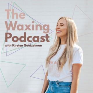 The Waxing Podcast