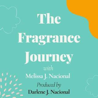 The Fragrance Journey with Melissa J. Nacional