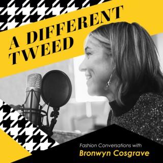 A Different Tweed: Fashion Conversations with Bronwyn Cosgrave