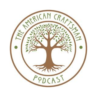 The American Craftsman Podcast