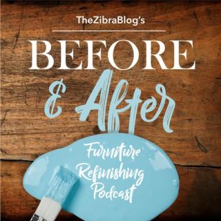The Zibra Blog’s BEFORE AND AFTER Furniture Refinishing Podcast