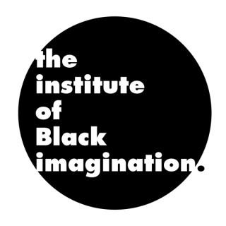 The Institute of Black Imagination.