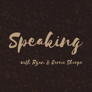 Speaking with Ryan & Carrie Sharpe