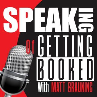 Speaking... of Getting Booked