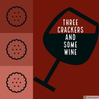 3 Crackers & Some Wine