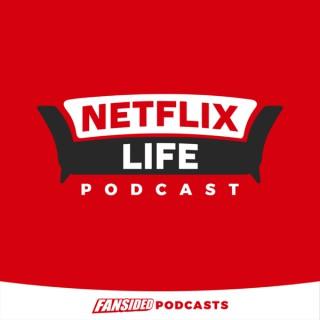 Netflix Life: A Streaming TV Podcast