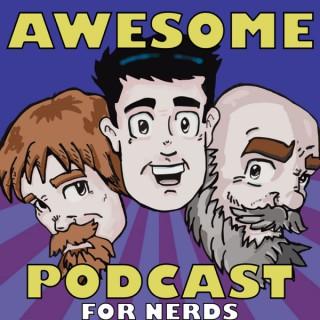 Nick, Tim, and Randolf's Awesome Podcast for Nerds!