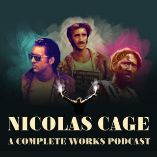 Nicolas Cage: A Complete Works Podcast