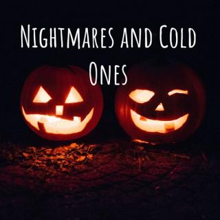 Nightmares and Cold Ones