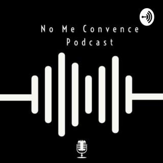 No Me Convence Podcast