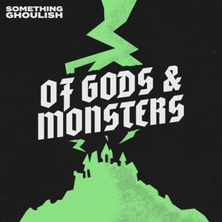 Of Gods & Monsters - A Horror Movie Podcast