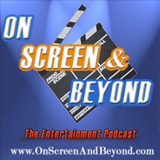 On Screen & Beyond