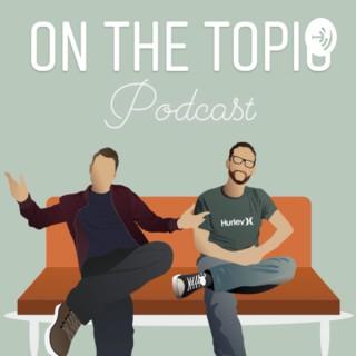 On the Topic Podcast