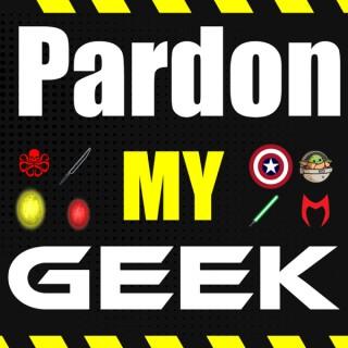 Pardon My Geek