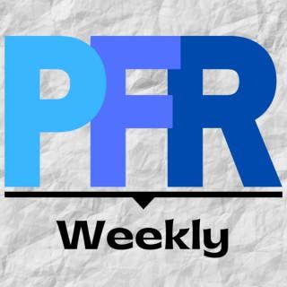 PFR Weekly