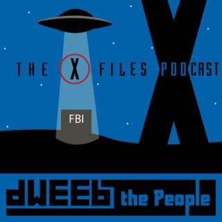 Podcast - The X-Files | Dweeb the People
