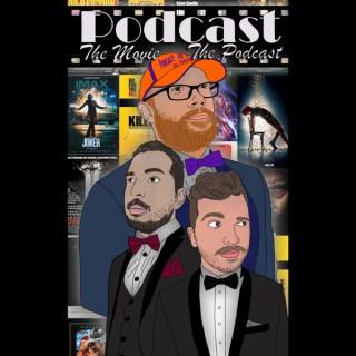 Podcast: The Movie the Podcast