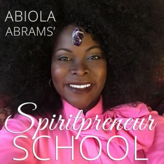 Spiritpreneur ™ School: Spiritual Business for Entrepreneurs