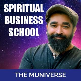 Spiritual Business School with The Muniverse
