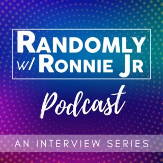 RANDOMLY w/ Ronnie Jr