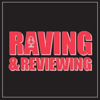 Raving and Reviewing