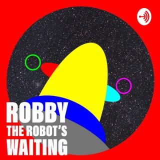 Robby The Robot’s Waiting: The Sci-Fi Podcast
