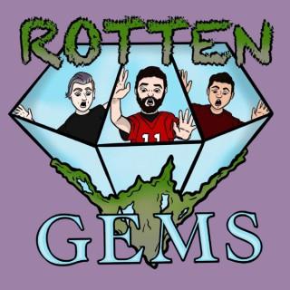 Rotten Gems