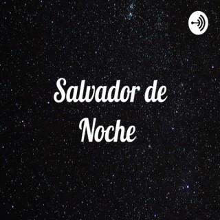 SALVADOR DE NOCHE