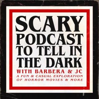 Scary Podcast to Tell in the Dark