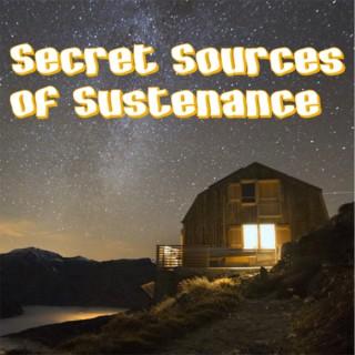 Secret Sources of Sustenance