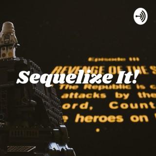 Sequelize It! A Movie Rewatch Podcast