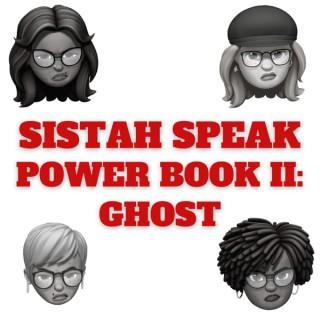 Sistah Speak Power Book II: Ghost
