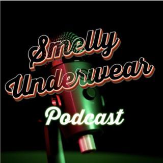 Smelly Underwear Podcast